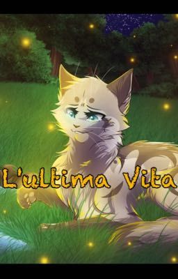 Warrior cats: L'ultima Vita