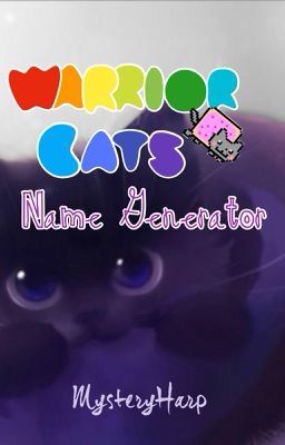 Warrior Cats Name Generator 2! (Sequel)