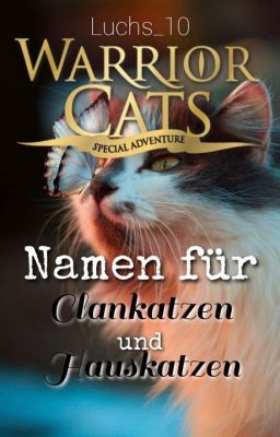 Warrior Cats Namen für Clankatzen und Hauskätzchen