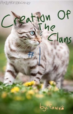 Warrior cats RP *CREATION OF THE CLANS* #1