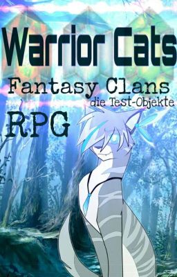 Warrior Cats RPG - Fantasy Clans - die Test-Objekte