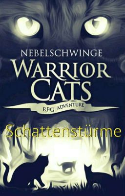 Warrior Cats Rpg Schattenstürme (Close🍂)