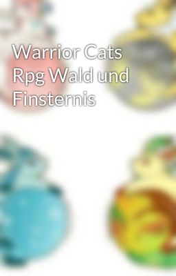 Warrior Cats Rpg Wald und Finsternis