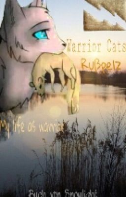 Warrior Cats- Rußpelz~my life as a Warrior~