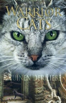 Warrior Cats- Ruine der Liebe