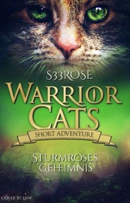 Warrior Cats - Short Adventure - Sturmroses Geheimnis