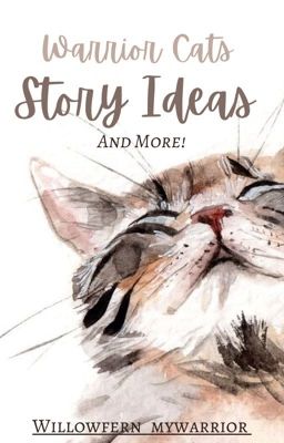 Warrior Cats Story Ideas