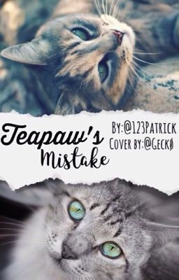 Warrior Cats: Teapaw's mistake