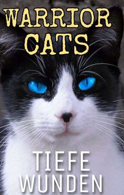 Warrior Cats - Tiefe Wunden