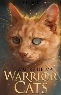 Warrior Cats - Wahre Heimat