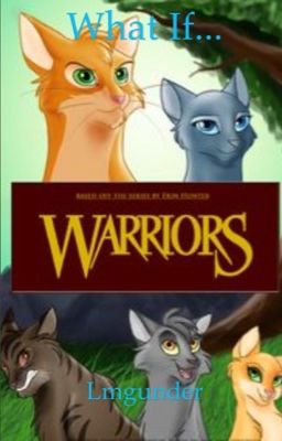 Warrior cats what if...