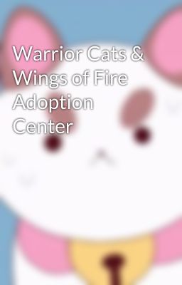 Warrior Cats & Wings of Fire Adoption Center