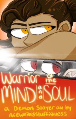 Warrior of the Mind and Soul: a Demon Slayer au