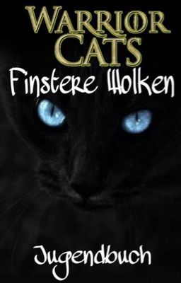 WarriorCats - Finstere Wolken