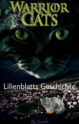 WarriorCats ~ Lilienpfote's Geschichte 