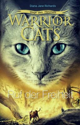 WarriorCats - Ruf der Freiheit