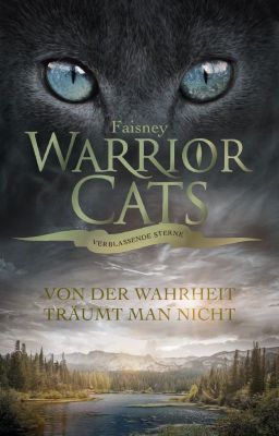 WarriorCats - Von der Wahrheit träumt man nicht (Band 1)