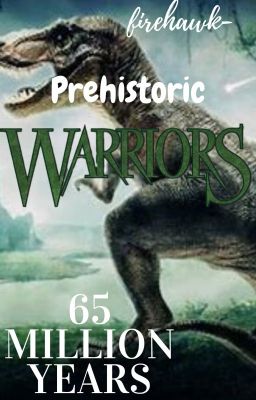 Warriors: 65 Million years- Prehistoric book 1