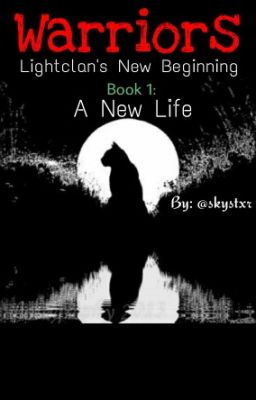 Warriors: A New Life ~Series 2 Book 1~