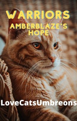 Warriors: Amberblaze's Hope