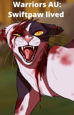 WARRIORS AU: Swiftpaw lived