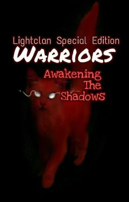 Warriors: Awakening The Shadows  (Lightclan Special Edition)