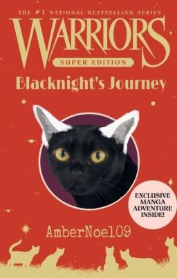 WARRIORS: BLACKNIGHT'S JOURNEY (A WARRIORS FANFICTION)