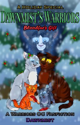 Warriors: Bloodfur's Gift (A SOB Holiday Special) COMPLETE