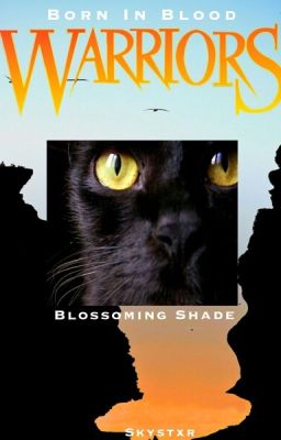 Warriors: Blossoming Shade ~Book 2 Series 3~