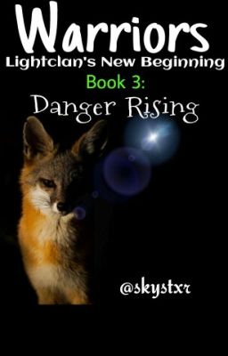 Warriors: Danger Rising ~Series 2 Book 3~