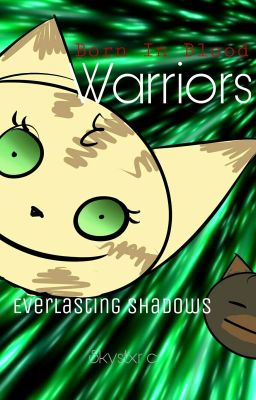 Warriors: Everlasting Shadows ~Book 3 Series 3~