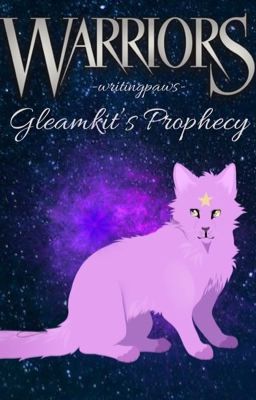 Warriors: Gleamkit's Prophecy | Starkit's Prophecy