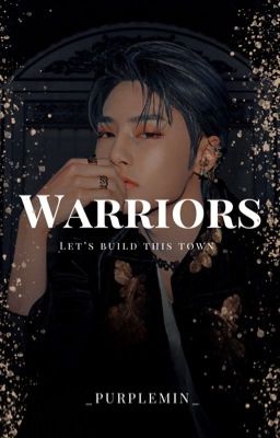 WARRIORS {minsung}