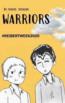 Warriors | ReiBert | #REIBERTWEEK2020