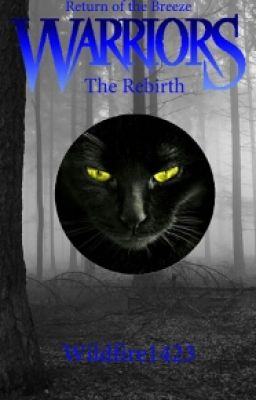 Warriors: Return of the Breeze Book 1- The Rebirth