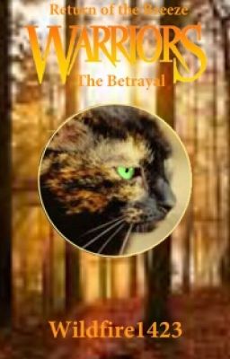 Warriors: Return of the Breeze Book 2- The Betrayal