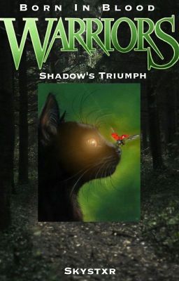 Warriors: Shadows Triumph ~Book 1, Series 3~