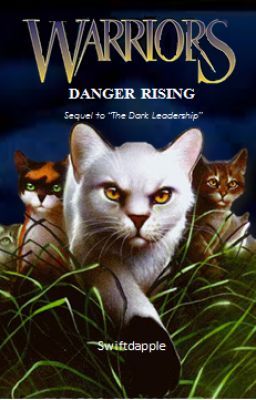 Warriors: The Changed Clan #2: Danger Rising