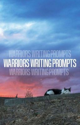 Warriors: Writing Prompts