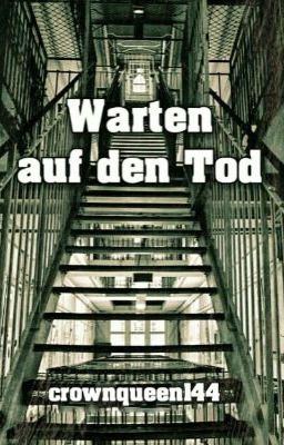 Warten auf den Tod