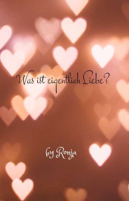 ♡ Was ist die Liebe? ♡