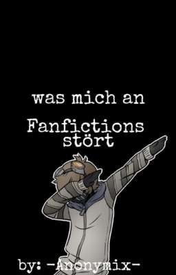 Was mich an Fanfictions stört 