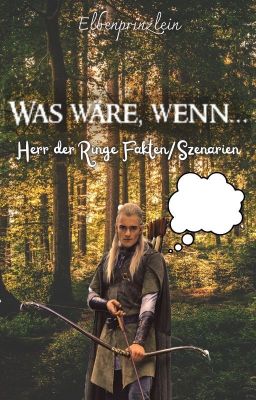 Was wäre, wenn ... - Herr der Ringe Fanbuch