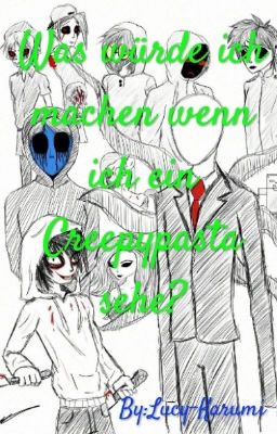 Was würde ich machen wenn ich ein Creepypasta sehe?