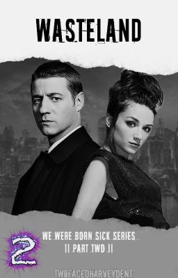 Wasteland • Gotham Fanfiction •