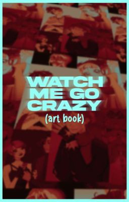 watch me go crazy, ⠀⠀⠀ art book.