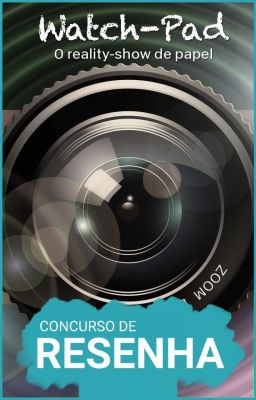 Watch-Pad: O reality-show de papel [Concurso de Resenhas]