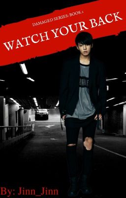 Watch Your Back(Damaged Series #1)