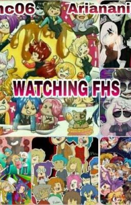 Watching FHS