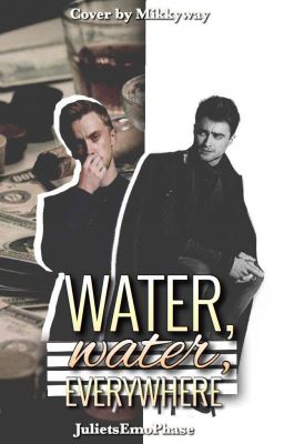 Water, Water, Everywhere (A Drarry FanFiction)